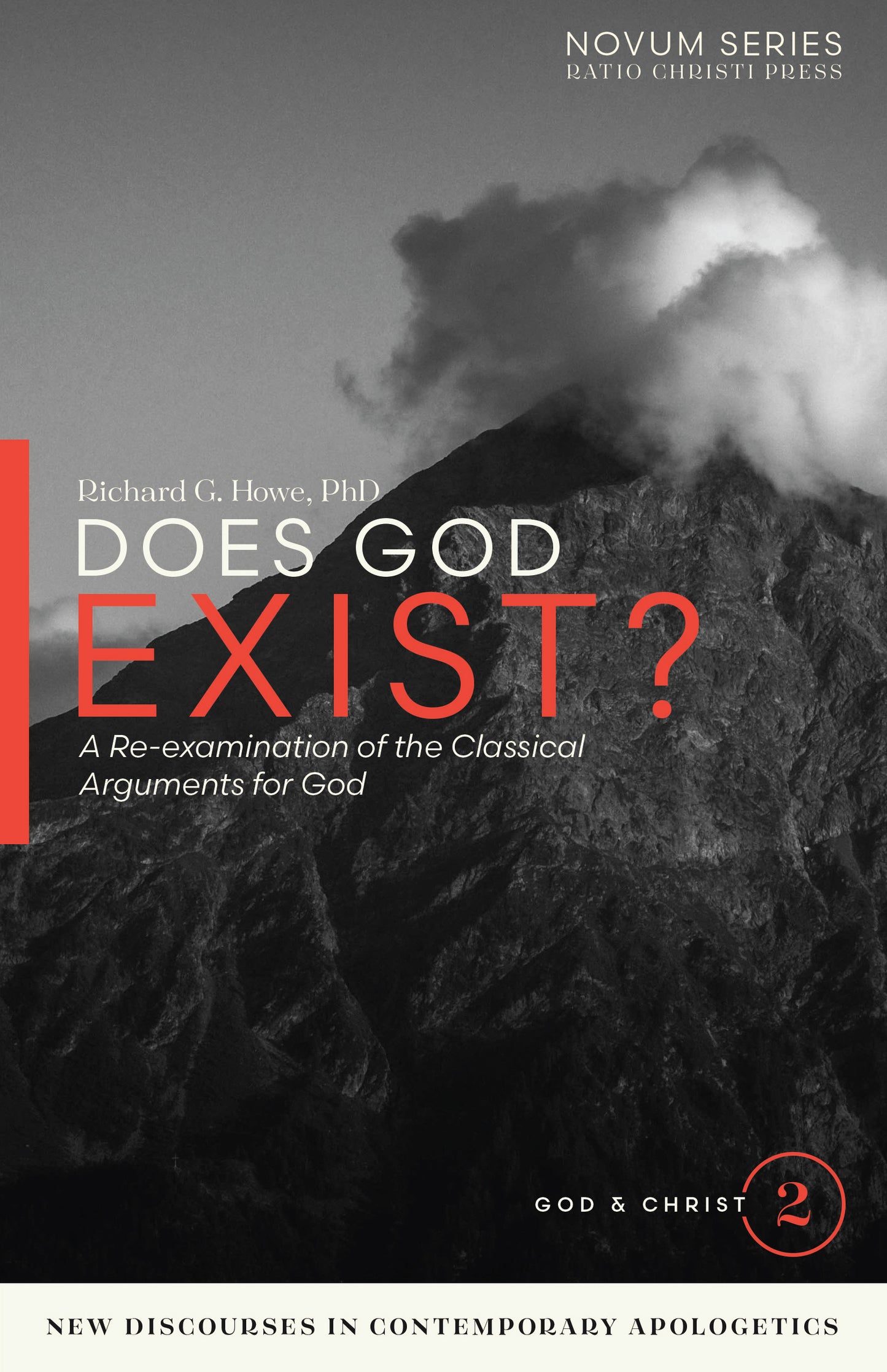 Does God Exist?: Re-Examination of the Classical Arguments for God