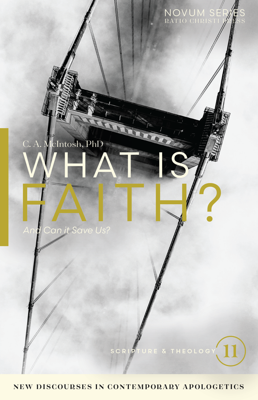What is Faith? by C.A. McIntosh